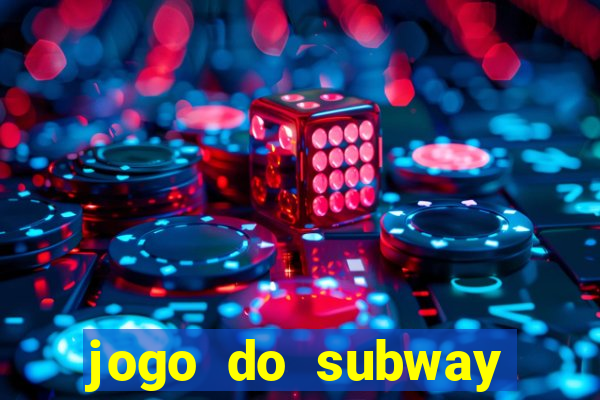 jogo do subway surf de ganhar dinheiro